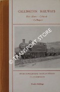 Callington Railways - Bere Alston, Calstock, Callington by CROMBLEHOLME, R., STUCKEY, D. & WHETMATH, C.F.D. 